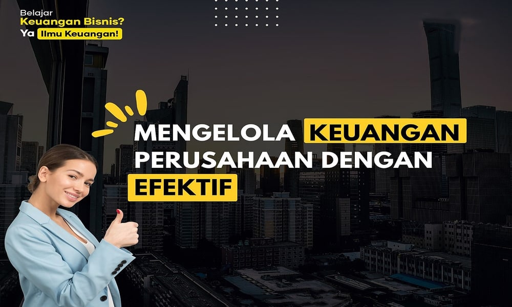 Mengelola Keuangan Bisnis dengan Efektif